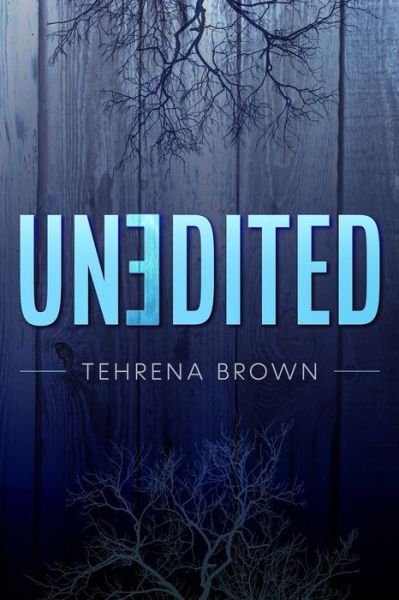 Cover for Tehrena Brown · Unedited (Pocketbok) (2021)