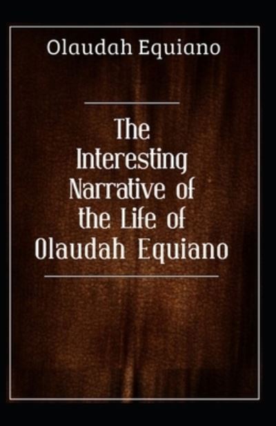 Cover for Olaudah Equiano · The Interesting Narrative of the Life of Olaudah Equiano, Or Gustavus Vassa (Paperback Book) (2021)