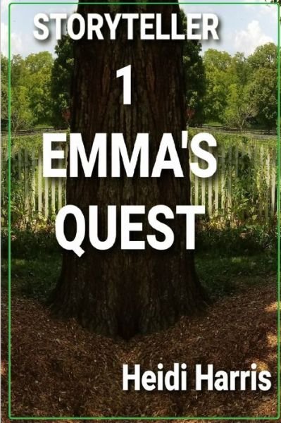 Cover for Heidi Harris · Emma's Quest - Storyteller (Paperback Bog) (2021)