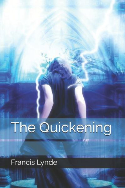 Cover for Francis Lynde · The Quickening (Paperback Book) (2021)