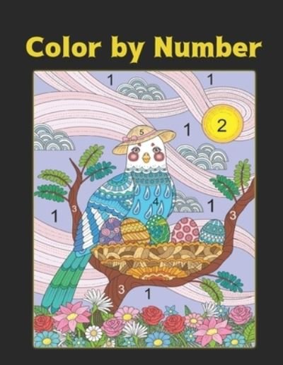 Cover for Qta World · Color by Number: Coloring Book with 60 Color By Number Designs of Animals, Birds, Flowers, Houses and Patterns Fun and Stress Relieving Coloring Book Coloring By Numbers Book ( Adult Coloring book ) (Paperback Book) (2020)