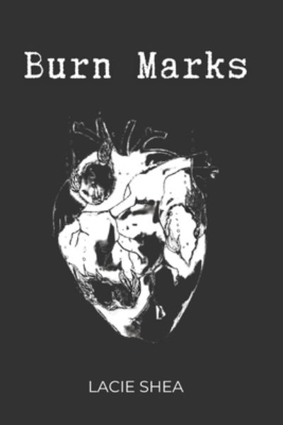 Cover for Lacie Shea · Burn Marks (Paperback Book) (2021)