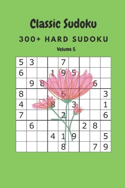 Classic Sudoku - Nina Fortner - Books - Independently Published - 9798645020231 - May 11, 2020