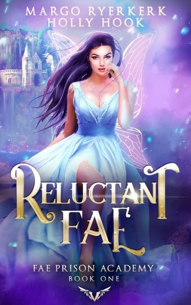 Cover for Holly Hook · Reluctant Fae (Fae Prison Academy Book One) (Pocketbok) (2020)