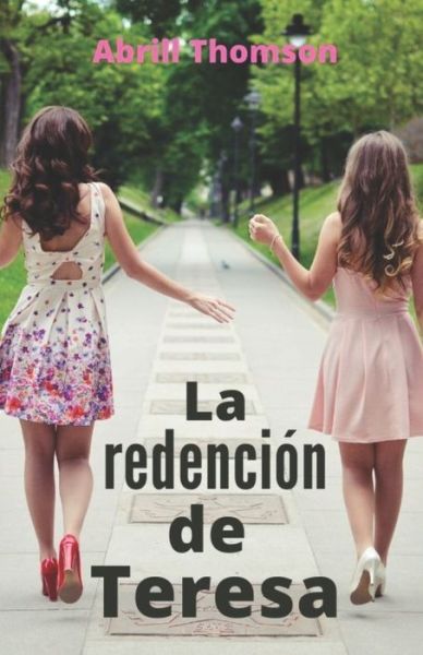 Cover for Abrill Thomson · La Redencion de Teresa (Paperback Book) (2020)