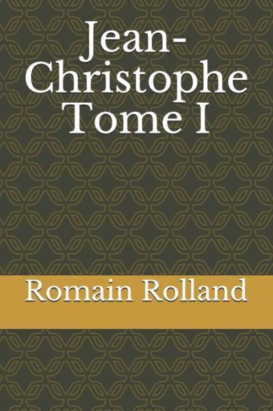 Cover for Romain Rolland · Jean-Christophe Tome I (Paperback Book) (2020)