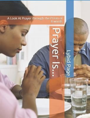 Cover for Lybid D Page · Prayer Is... (Paperback Bog) (2020)