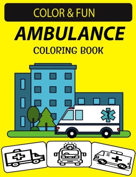 Cover for Black Rose Press House · Ambulance Coloring Book (Taschenbuch) (2020)