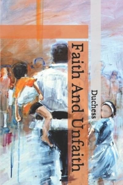 Cover for Duchess · Faith And Unfaith (Pocketbok) (2020)