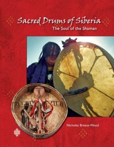 Cover for Nicholas Breeze Wood · Sacred Drums of Siberia (Pocketbok) (2020)