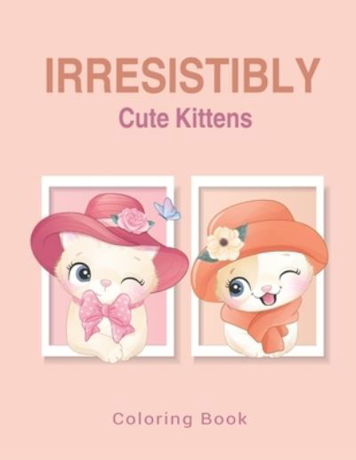 Cover for Aitelhaj · Irresistibly Cute Kittens (Paperback Book) (2021)