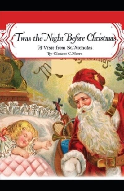 Twas the Night before Christmas (A Visit from St. Nicholas) - Clement Clarke Moore - Books - Independently Published - 9798731543231 - April 1, 2021