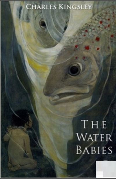 Cover for Charles Kingsley · The Water-Babies Illustrated (Paperback Book) (2021)