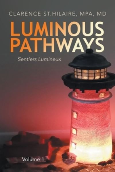 Cover for St Hilaire Mpa, Clarence, MD · Luminous Pathways: Sentiers Lumineux (Paperback Book) (2022)