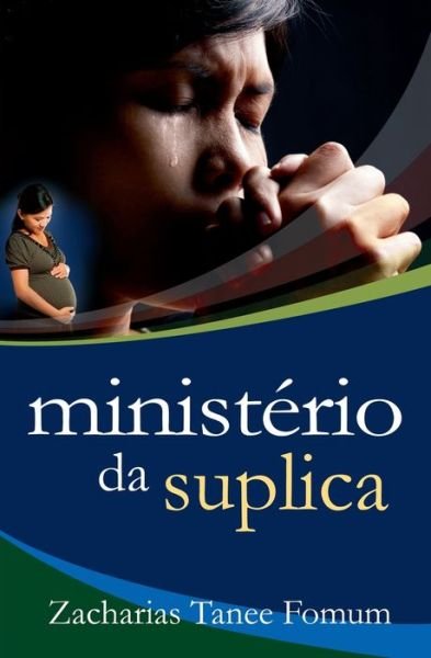 Cover for Zacharias Tanee Fomum · O Ministerio de Suplica (Paperback Bog) (2021)