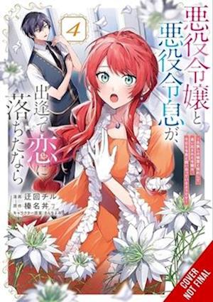 Cover for Amethyst Xuan · If the Villainess and Villain Met and Fell in Love, Vol. 4 (manga) (Paperback Book) (2025)