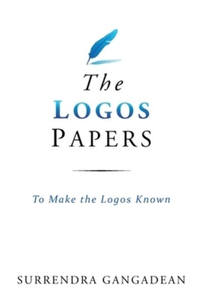 Logos Papers - Surrendra Gangadean - Books - Public Philosophy Press - 9798986747231 - April 4, 2023