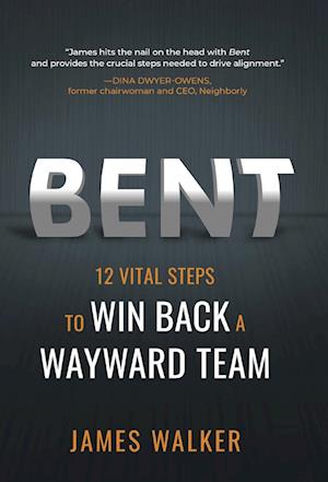 Bent - James Walker - Books - Cade & Graham Publishing - 9798986990231 - November 28, 2022