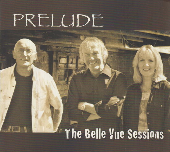 Prelude · The Belle Vue Sessions (CD) (2016)