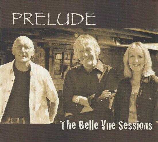 Cover for Prelude · The Belle Vue Sessions (CD) (2016)
