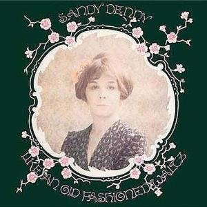 Cover for Sandy Denny · Like and Old Fashioned Waltz (CD) [Remastered edition] (2013)