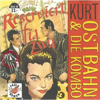 Cover for Kurt Ostbahn &amp; Die Kombo · Reserviert Fia Zwa (Frisch Gemastert) (CD) [Remastered edition] (2011)