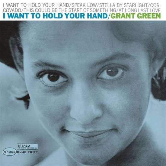 I Want To Hold Your Hand - Grant Green - Musikk - BLUE NOTE - 0602547173232 - 1. juli 2021