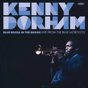 Cover for Kenny Dorham · Blue Bossa In The Bronx: Live From The Blue Morocco (CD) (2025)