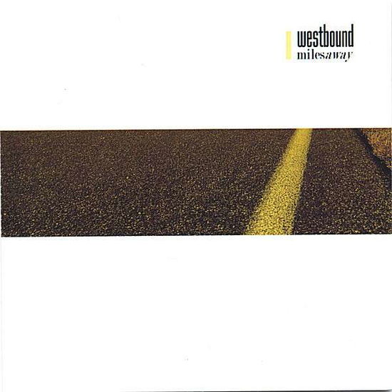 Cover for Westbound · Miles Away (CD) (2006)