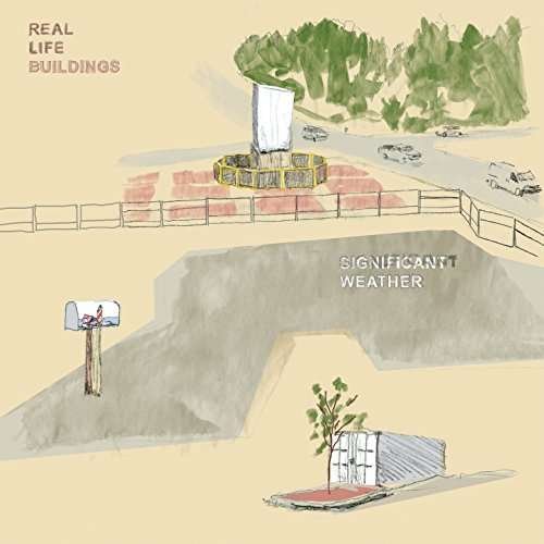 Cover for Real Life Buildings · Significant Weather (CD) (2017)
