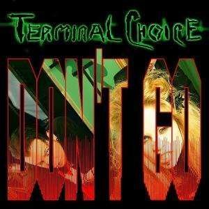 Cover for Terminal Choice · Don't Go (SCD) (2008)