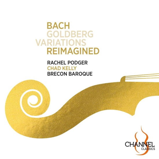 Bach: Goldberg Variations Reimagined - Rachel Podger / Brecon Baroque / Modestas Pitrenas - Musiikki - CHANNEL CLASSICS - 0723385449232 - perjantai 20. lokakuuta 2023