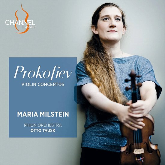 Prokofiev: Violin Concertos - Maria Milstein / Phion Orchestra / Otto Tausk - Música - CHANNEL CLASSICS - 0723385452232 - 27 de janeiro de 2023