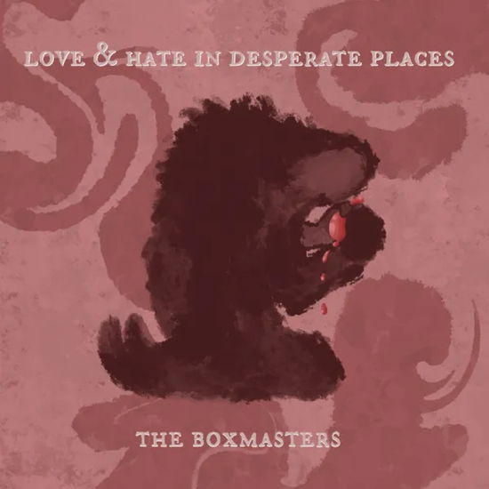 Cover for Boxmasters · Love &amp; Hate in Desperate Places (LP) (2024)