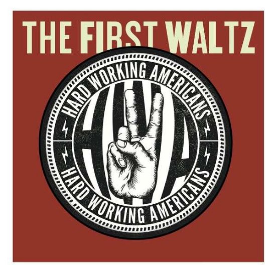 The First Waltz - Hard Working Americans - Filmes - ROCK - 0748252256232 - 27 de outubro de 2014