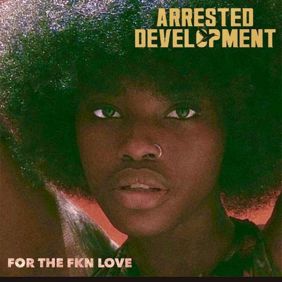 Cover for Arrested Development · For The Fkn Love (LP) (2022)