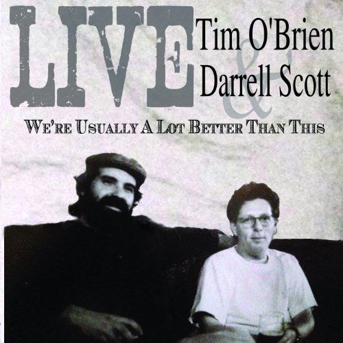 Cover for Tim O'brien &amp; Darrell Scott · We're Usually a Lot Better Than This (CD) (2014)