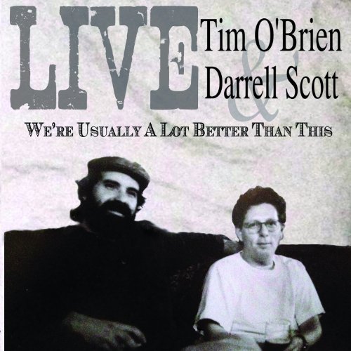 We're Usually a Lot Better Than This - Tim O'brien & Darrell Scott - Muziek - ROCK - 0794504789232 - 1 juli 2014