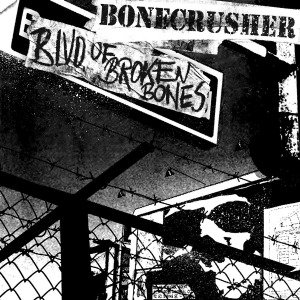 Cover for Bonecrusher · Blvd Of Broken Bones (LP) (2013)