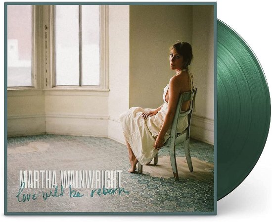 Love Will Be Reborn (Green Indie Lp) - Martha Wainwright - Musik - ADULT CONTEMPORARY - 0823674106232 - 20 augusti 2021