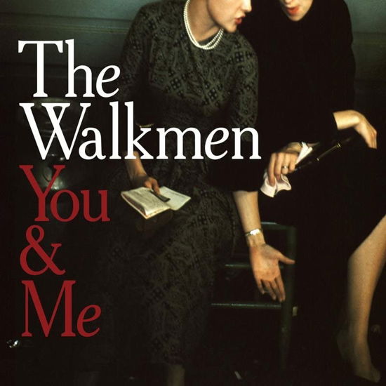 You & Me - Walkmen - Music - ABSOLUTE LABEL SERVICES HOLDING - 0843563149232 - June 10, 2022