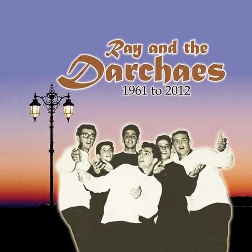 Cover for Ray · Ray &amp; Darchaes 1961-2012 (CD) (2011)