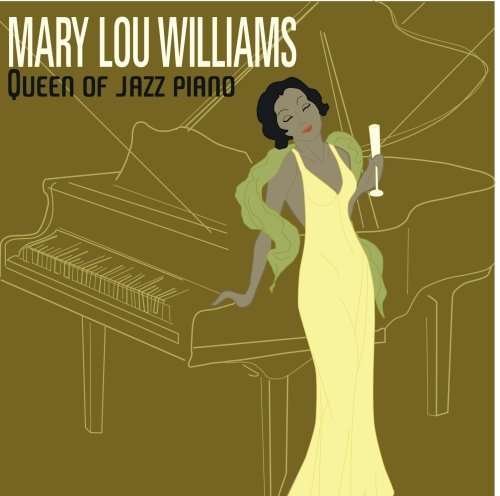 Queen of Jazz Piano - Mary Lou Williams - Musikk - Acrobat - 0884607000232 - 12. desember 2012