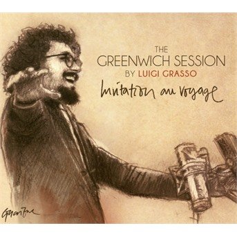 Cover for Luigi Grasso · The greenwich sessions-invitation a (CD) (2018)