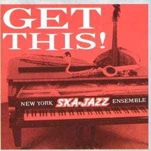 Cover for New York Ska Jazz Ensemble · Get This (LP) (1998)