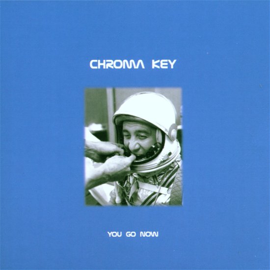 You Go Now - Chroma Key - Musik - Massacre - 4028466102232 - 27 juli 2000
