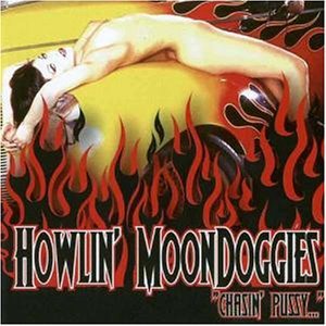 Cover for Howlin' Moondoggies · Chasin' Pussy (CD) (2017)