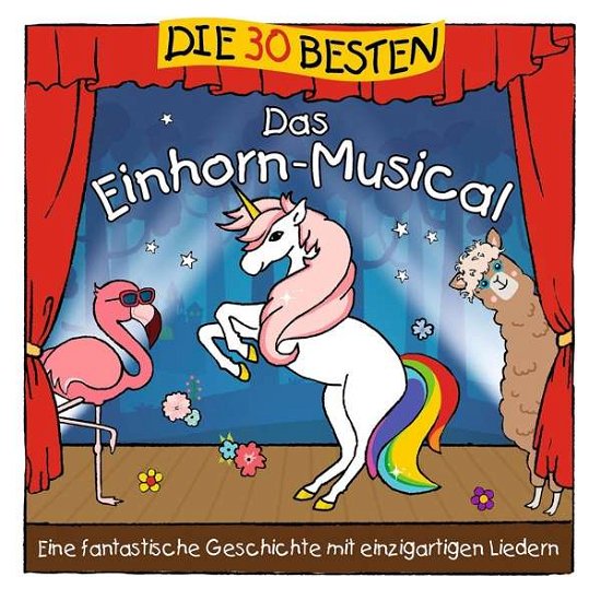 Cover for Sommerland,s. / Glück,k.&amp; Kita-frösche,die · Die 30 Besten: Das Einhorn-musical (CD) (2018)