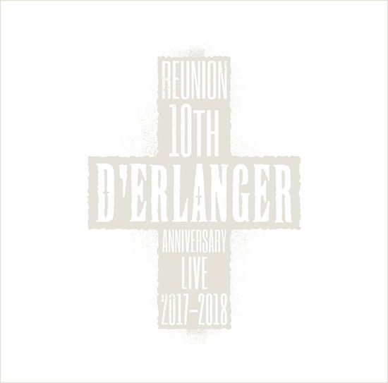 Cover for D`erlanger · D`erlanger Reunion 10th Anniversary Live 2017-2018 (CD) [Japan Import edition] (2018)