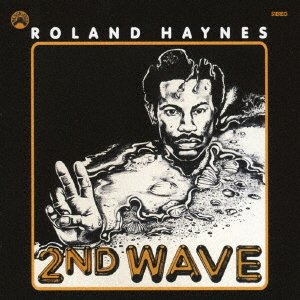 Cover for Roland Haynes · 2nd Wave (CD) [Japan Import edition] (2020)